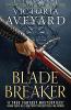 Blade Breaker by Victoria Aveyard