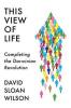 This View of Life: Completing the Darwinian Revolution Book cover
