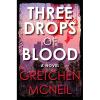 Three Drops of Blood by Gretchen McNeil