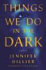 Things We Do in the Dark by Jennifer Hillier