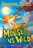 Mouse Vs Wild by Geronimo Stilton