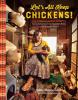 Let's All Keep Chickens Woman in dress and yellow sweater holding a chicken in a fancy coop full of a variety of chickens