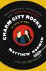 Cover of Charm City Rocks by Matthew Norman
