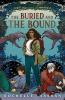 The Buried and the Bound The Buried and the Bound book cover