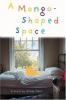 A Mango Shaped Space