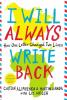 I Will Always Write Back: How One Letter Changed Two Lives I Will Always Write Back: How One Letter Changed Two Lives book cover