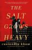 The Salt Grows Heavy The Salt Grows Heavy book cover
