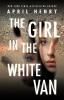 The Girl in the White Van The Girl in the White Van book cover