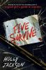 Five Survive Five Survive by Holly Jackson