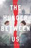 The Hunger Between Us The Hunger Between Us by Marina Scott