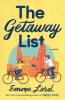 The Getaway List The Getaway List by Emma Lord