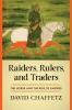 Raiders, Rulers, and Traders Raiders, Rulers, and Traders by David Chaffetz