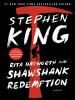 Rita Hayworth and Shawshank Redemption Rita Hayworth and Shawshank Redemption by Stephen King