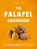 The Falafel Cookbook: Over 60 Fantastic Falafel Recipes to Feast On! The Falafel Cookbook: Over 60 Fantastic Falafel Recipes to Feast On! book cover