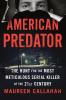 American Predator American Predator by Maureen Callahan