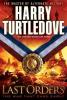 Last Orders Last Orders by Harry Turtledove