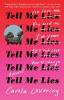 Tell Me Lies Tell Me Lies by Carola Lovering