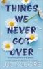Things We Never Got Over book cover