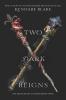 Two Dark Reigns Two Dark Reigns book cover