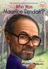 Who is Maurice Sendak? by Janet B. Pascal