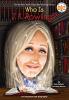 Who is J.K. Rowling? by Pam Pollack & Meg Belviso
