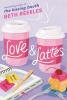 Love & Lattes Love & Lattes by Beth Reekles