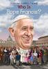 Who Is Pope Francis? Who Is Pope Francis? book cover